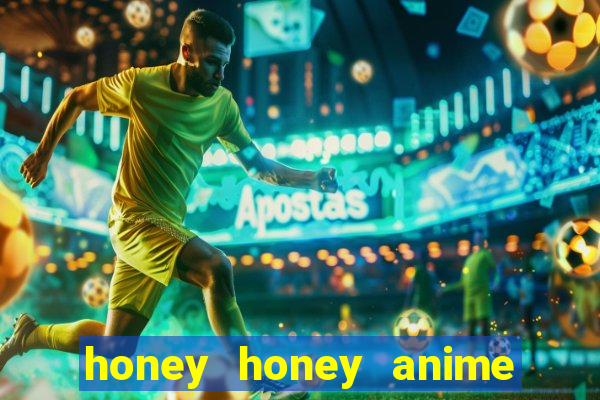 honey honey anime onde assistir